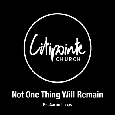 episode Ps. Aaron Lucas "Not One Thing Will Remain" - Dec 29, 2019 artwork