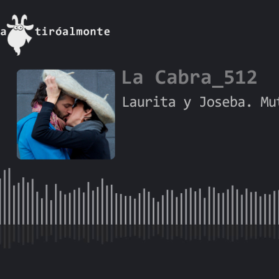 episode La cabra 512. Laurita y Joseba. Mutur Beltz. artwork