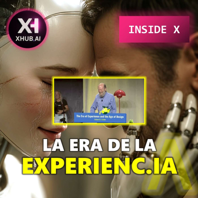 episode T5.E138. INSIDE X La era de la Experienc.IA artwork