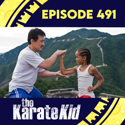 episode Episode 491: The Karate Kid (2010) artwork