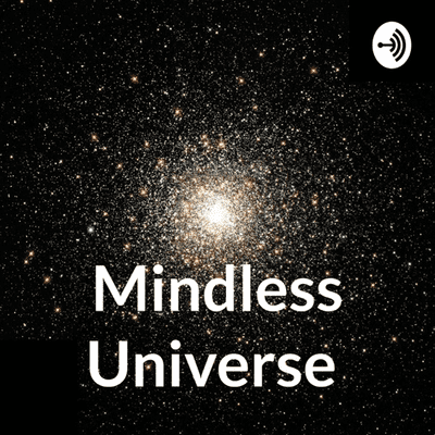 Mindless Universe