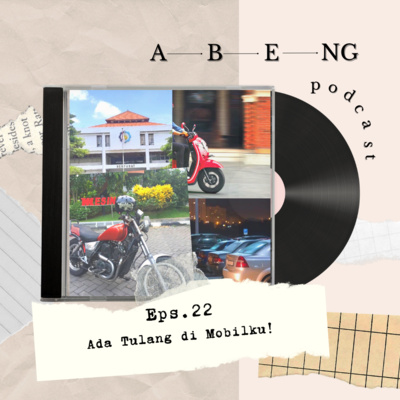 episode Ep 22 - Ada Tulang di Mobilku! artwork