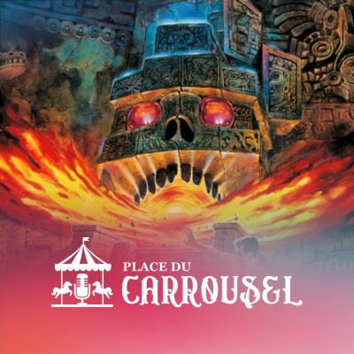 episode Place du Carrousel #10 - Templo del Fuego, une attraction Universal en Europe artwork