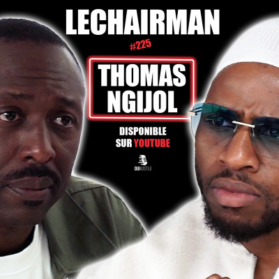 episode #225 LeChairman & Thomas Ngijol parlent Rap, Industrie, Cameroun, Indomptables, Fabrice Eboué, 94 artwork