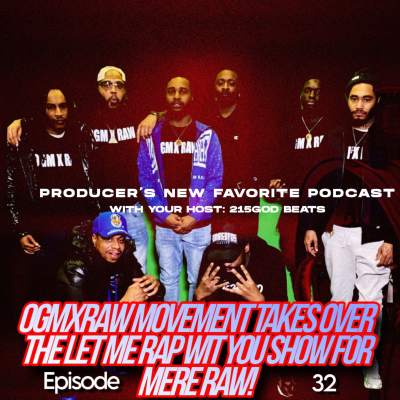 episode The OGMxRAW movement takes over the Let Me Rap Wit You Show for Mere Raw! (The LMRWY Show Ep. 32) artwork