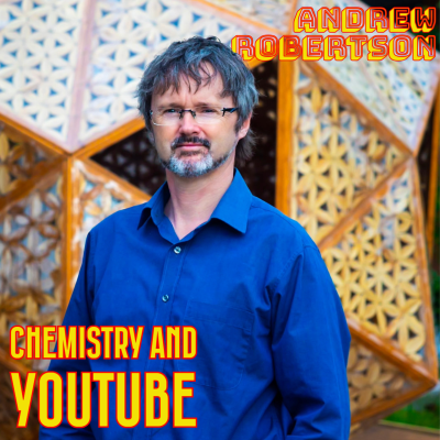episode Chemistry and YouTube - Dr. Andrew Robertson artwork