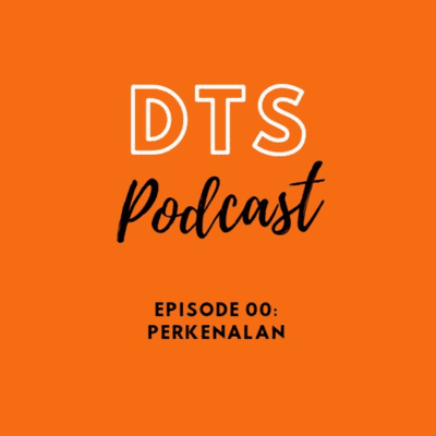 episode DTS Ep. 00: Perkenalan artwork