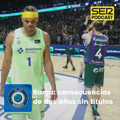 episode Play Basket | Barça: consecuencias de dos años sin títulos artwork