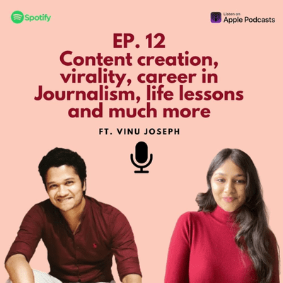 episode Content creation, virality, career in Journalism, life lessons and much more ft. Vinu Joseph artwork