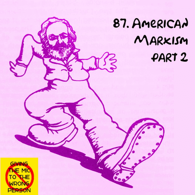 episode 87. Mark Levin's American Marxism - Part 2 artwork