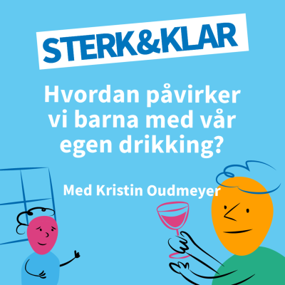 episode Hvordan påvirker vi barna med vår egen drikking? artwork