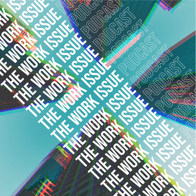 episode The Work Issue Podcast: Part Two. artwork