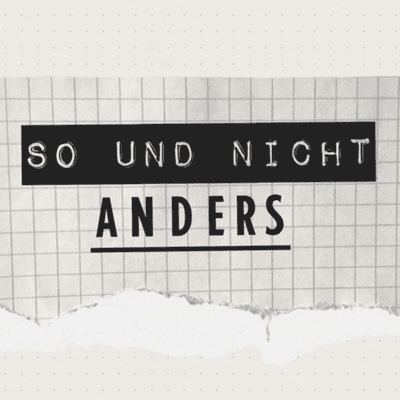 So und nicht anders