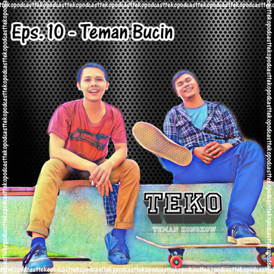 episode 10. Temen Bucin artwork
