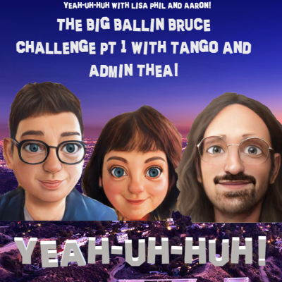 episode YUH 208 - Big Ballin Bruce Bracket Part 1 with Tango and Admin Thea artwork