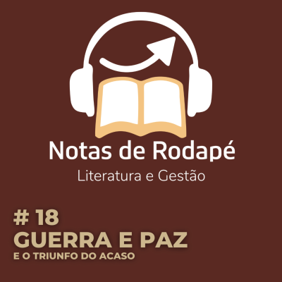 episode #18 - Guerra e Paz, e o triunfo do acaso artwork