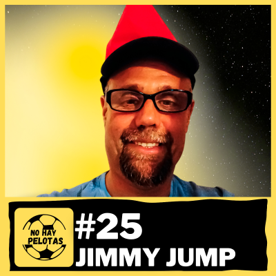 episode Jimmy Jump - No Hay Pelotas #25 | ¿Qué fue de él? 100.000 € en multas, nueva vida en Alemania artwork