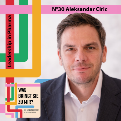 episode N°30 Aleksandar Ciric - Leadership in Pharma artwork