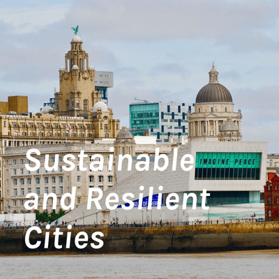 Sustainable and Resilient Cities: Liverpool