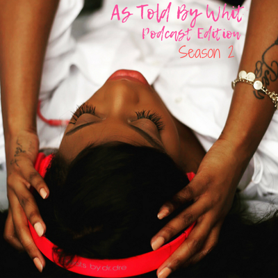 episode As Told By Whit Podcast Edition: Season 2, Episode 27, Healthy Relationship Series: Self Love is the First Step artwork