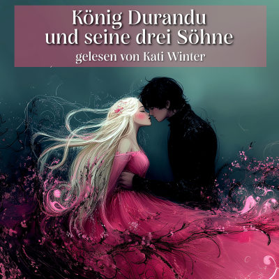 episode König Durandu und seine drei Söhne | Märchen zum Einschlafen und Entspannen | Gute Nacht Geschichte artwork