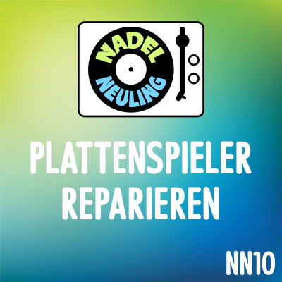 episode NN10: Plattenspieler reparieren artwork