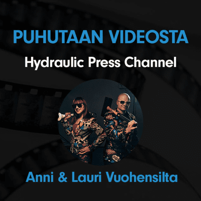 episode Hydraulic Press Channel | PUHUTAAN VIDEOSTA artwork