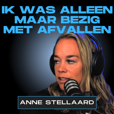 episode Aflevering 2 - Van eetstoornis naar wereldrecord: Het verhaal van Anne Stellaard artwork