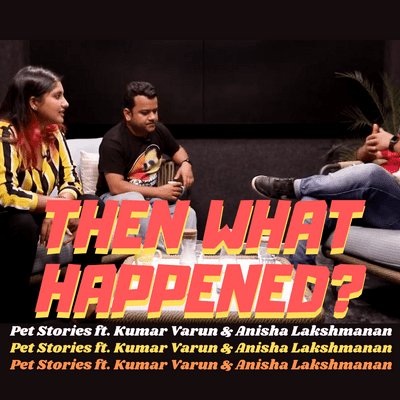 episode Pet Stories ft. Kumar Varun & Anisha Lakshmanan artwork