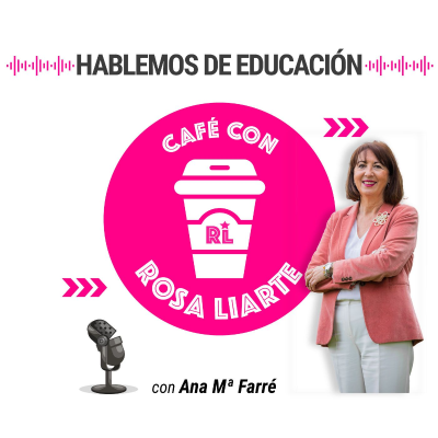 episode 98. Ana María Farré - "La mujer es la gran educadora a lo largo de la historia" artwork