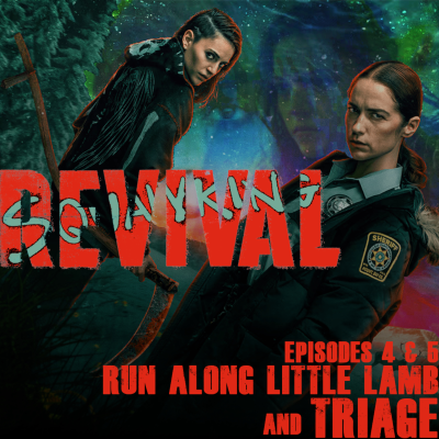 episode Revival |Episodes 4 + 5| "Run Along Little Lamb" + "Triage" artwork