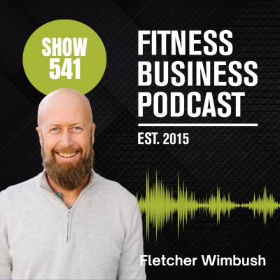 episode Mastering Fitness Staff Recruitment: Marketing, AI, and Referral Strategies to Build Your Dream Team: Fletcher Wimbush, Dr. Patrick Porter & Mark Harrington Jr: Episode 541 artwork