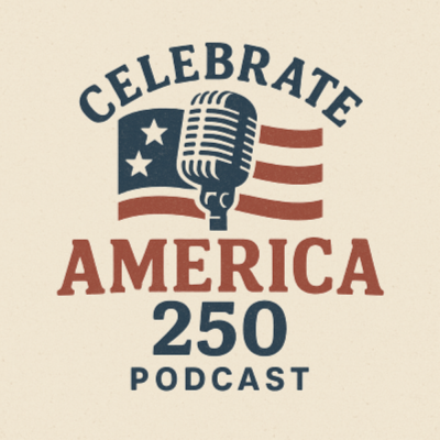 episode Celebrate America 250! Getting Cannons: George Washington Starts to Trust Henry Knox! artwork