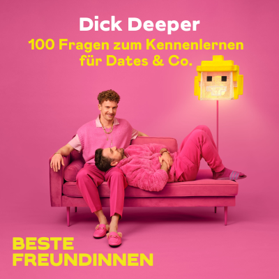 episode Dick Deeper – 100 Fragen zum Kennenlernen für Dates & Co. artwork