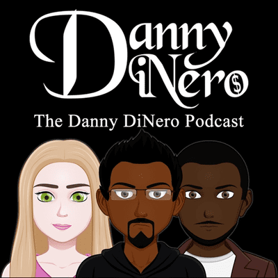 Danny DiNero "The Podcast"