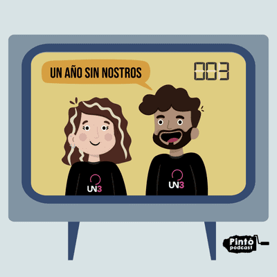 episode 003 - Un año sin nosotros artwork