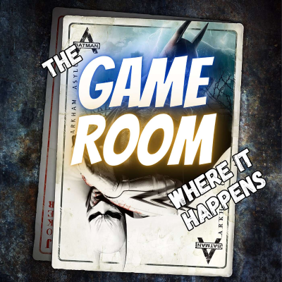 episode The Game Room Where It Happens - Batman Arkham Asylum/City artwork