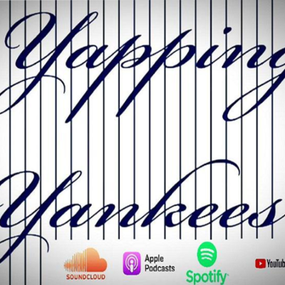episode Yapping Yankees Episode 253 - A VERY Loud Start!! artwork