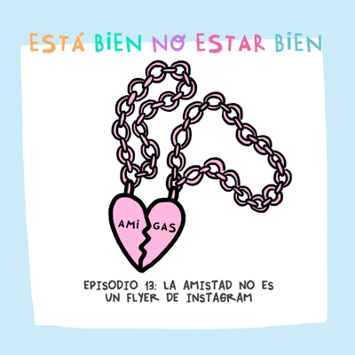 episode La amistad no es un flyer de instagram artwork