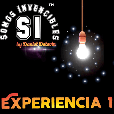 episode EXPERIENCIA 1: Volver a Soñar. (Reactivar la capacidad de proyectar lo que deseas) artwork