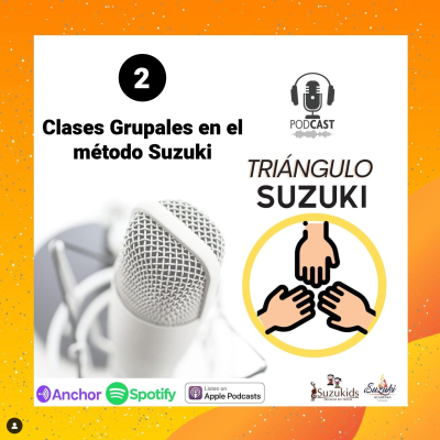 episode ¿Qué son las clases Grupales en el Método Suzuki? artwork
