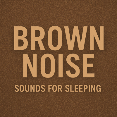 episode Brown Noise Sounds for Sleeping 🌙 | Deep Sleep, Focus & Relaxation Ambience artwork