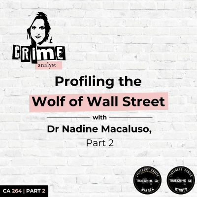 episode Ep 264: Profiling the Wolf of Wall Street with Dr Nadine Macaluso, Part 2 artwork