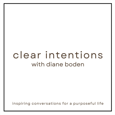 Clear Intentions with Diane Boden