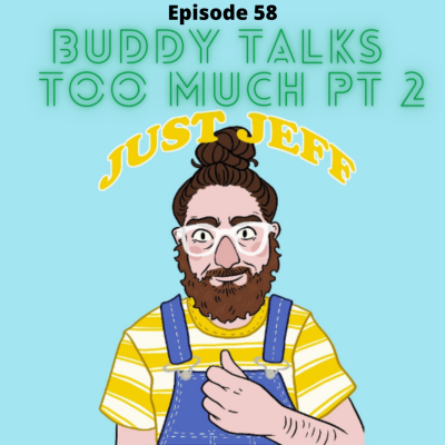 episode Ep. 58 Buddy Talks Too Much Pt. 2 artwork