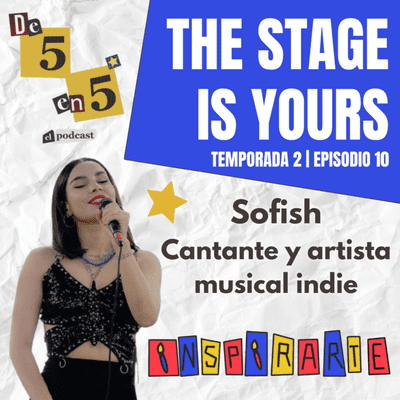 episode THE STAGE IS YOURS 🎤 | Sofish (T2 E10) artwork