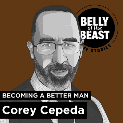 episode Becoming a Better Man with Corey Cepeda artwork