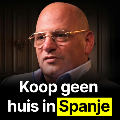 episode KOOP GEEN WONING in Spanje voordat je deze video hebt gekeken! - Hypotheek Adviseur Mark Buytelaar - #419 artwork