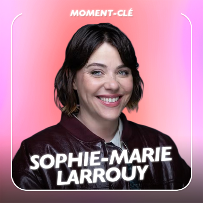 episode Quitter ce qui te fait du mal avec Sophie-Marie Larrouy artwork