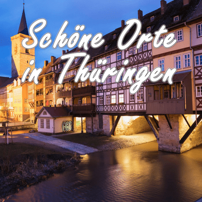Schöne Orte in Thüringen